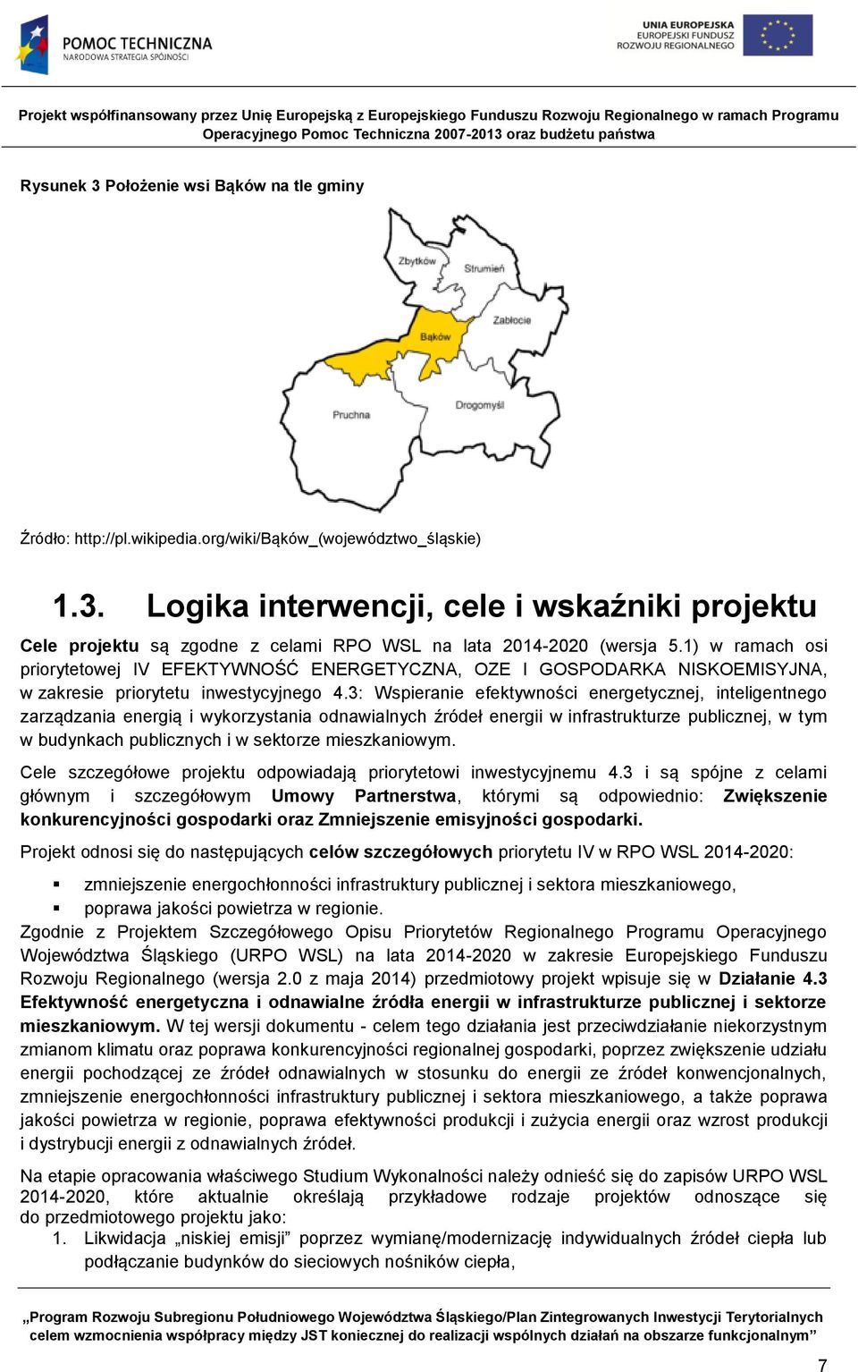 3: Wspieranie efektywności energetycznej, inteligentnego zarządzania energią i wykorzystania odnawialnych źródeł energii w infrastrukturze publicznej, w tym w budynkach publicznych i w sektorze