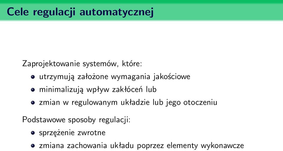 lub zmian w regulowanym układzie lub jego otoczeniu Podstawowe sposoby