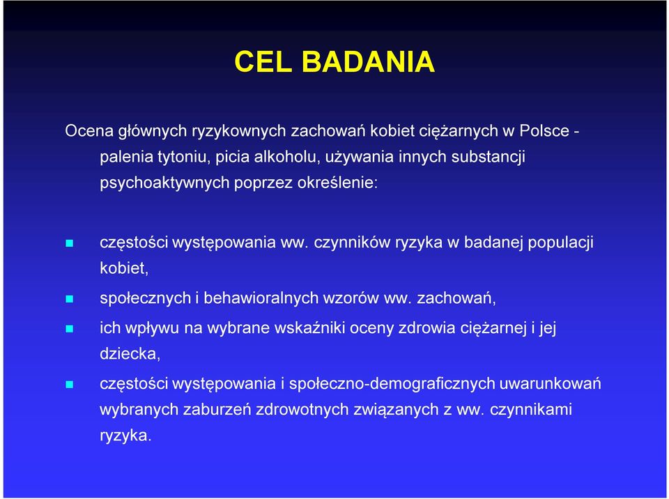 czynników ryzyka w badanej populacji kobiet, społecznych i behawioralnych wzorów ww.