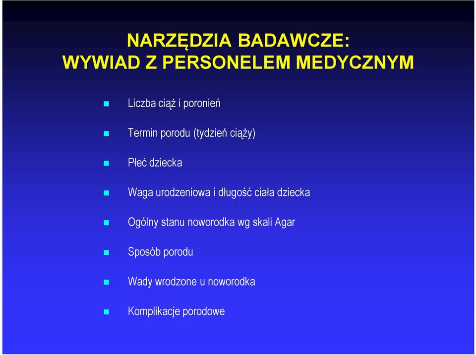 urodzeniowa i długość ciała dziecka Ogólny stanu noworodka wg