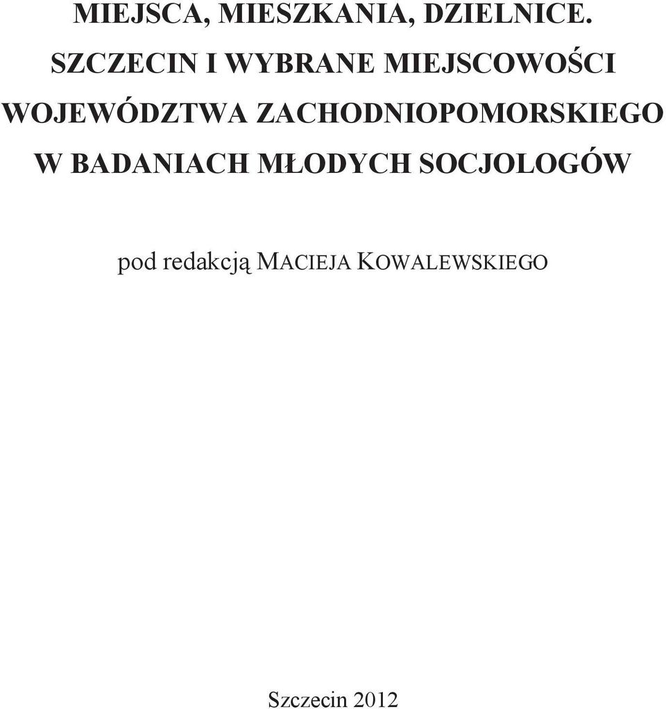 ZACHODNIOPOMORSKIEGO W BADANIACH MŁODYCH