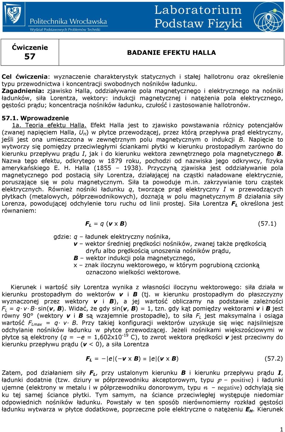 koncentracja nośników ładunku, czułość i zastosowanie hallotronów. 57.1. Wprowadzenie 1a. Teoria efektu Halla.