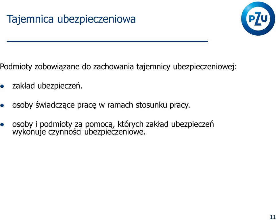 osoby świadczące pracę w ramach stosunku pracy.