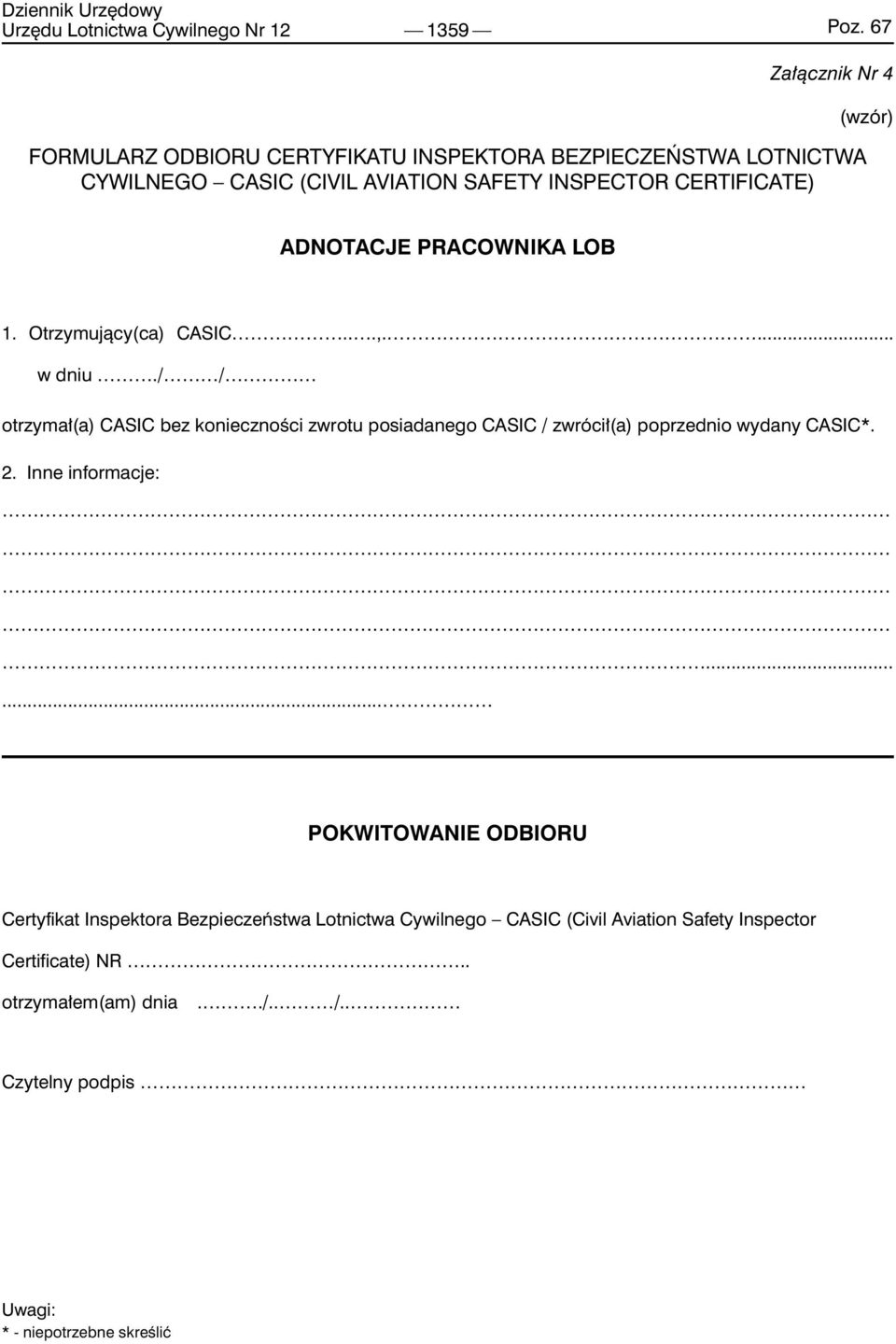 (wzór) ADNOTACJE PRACOWNIKA LOB 1. Otrzymujący(ca) CASIC...,.... w dniu.