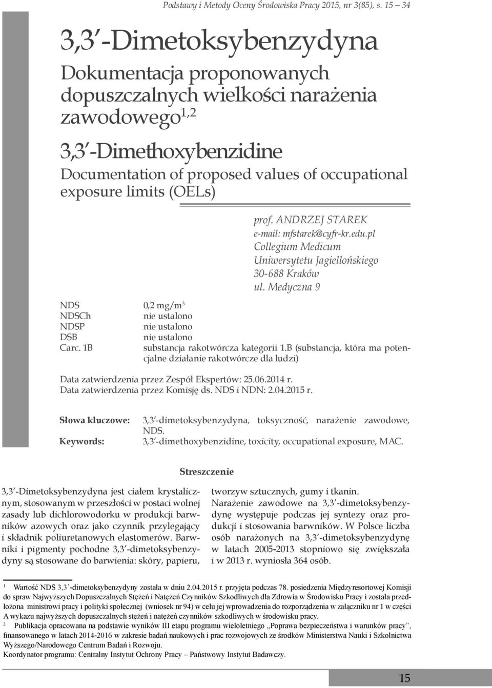 (OELs) prof. ANDRZEJ STAREK e-mail: mfstarek@cyfr-kr.edu.pl Collegium Medicum Uniwersytetu Jagiellońskiego 30-688 Kraków ul.