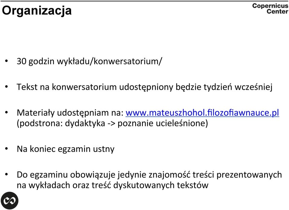 pl (podstrona: dydaktyka - > poznanie ucieleśnione) Na koniec egzamin ustny Do egzaminu