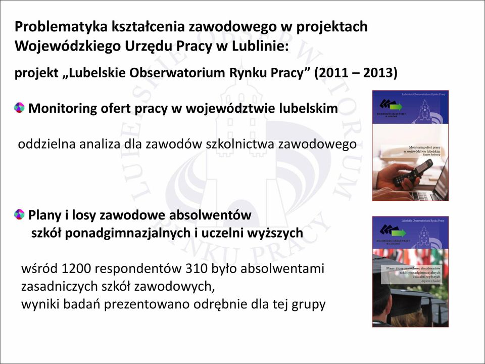 zawodów szkolnictwa zawodowego Plany i losy zawodowe absolwentów szkół ponadgimnazjalnych i uczelni wyższych