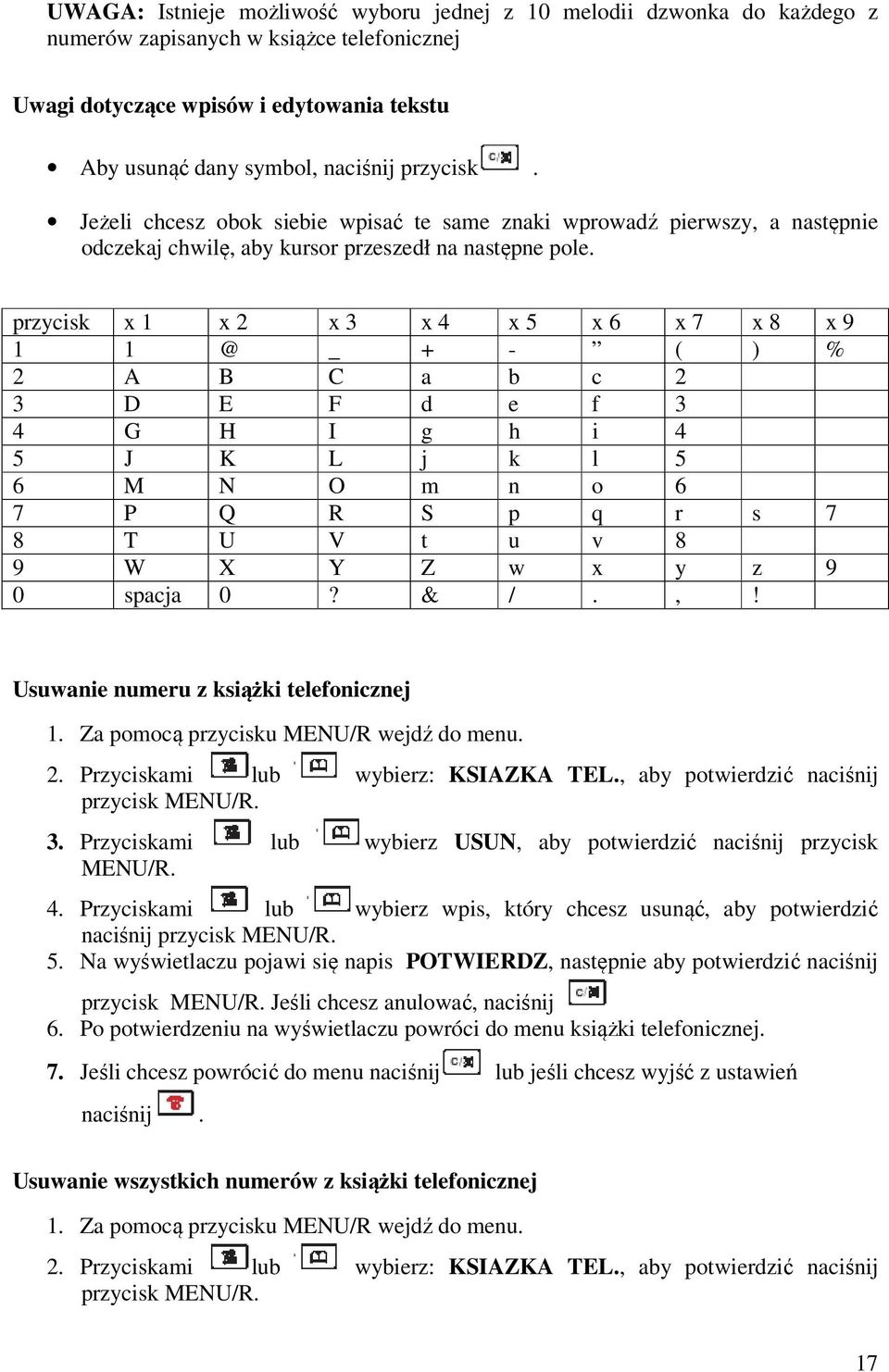 przycisk x 1 x 2 x 3 x 4 x 5 x 6 x 7 x 8 x 9 1 1 @ _ + - ( ) % 2 A B C a b c 2 3 D E F d e f 3 4 G H I g h i 4 5 J K L j k l 5 6 M N O m n o 6 7 P Q R S p q r s 7 8 T U V t u v 8 9 W X Y Z w x y z 9