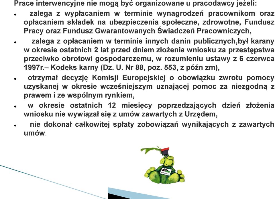 przeciwko obrotowi gospodarczemu, w rozumieniu ustawy z 6 czerwca 1997r. Kodeks karny (Dz. U. Nr 88, poz.