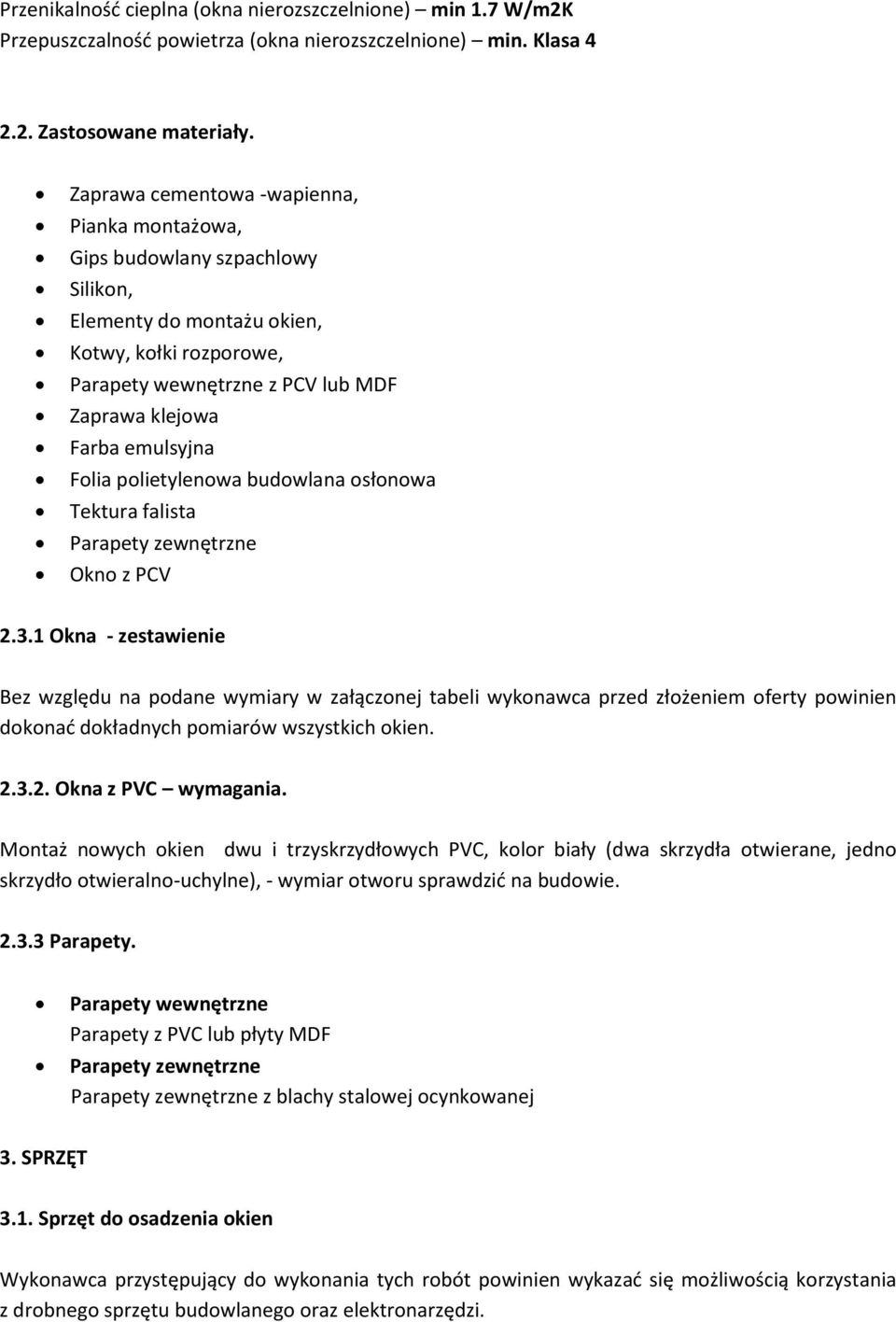 Folia polietylenowa budowlana osłonowa Tektura falista Parapety zewnętrzne Okno z PCV 2.3.