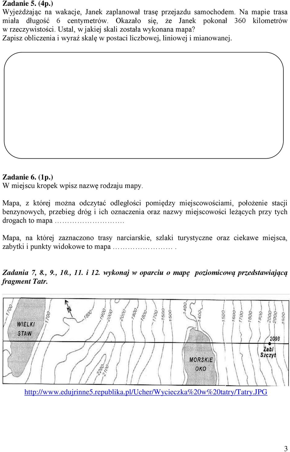 Mapa, z której mo na odczytać odległości pomiędzy miejscowościami, poło enie stacji benzynowych, przebieg dróg i ich oznaczenia oraz nazwy miejscowości le ących przy tych drogach to mapa.