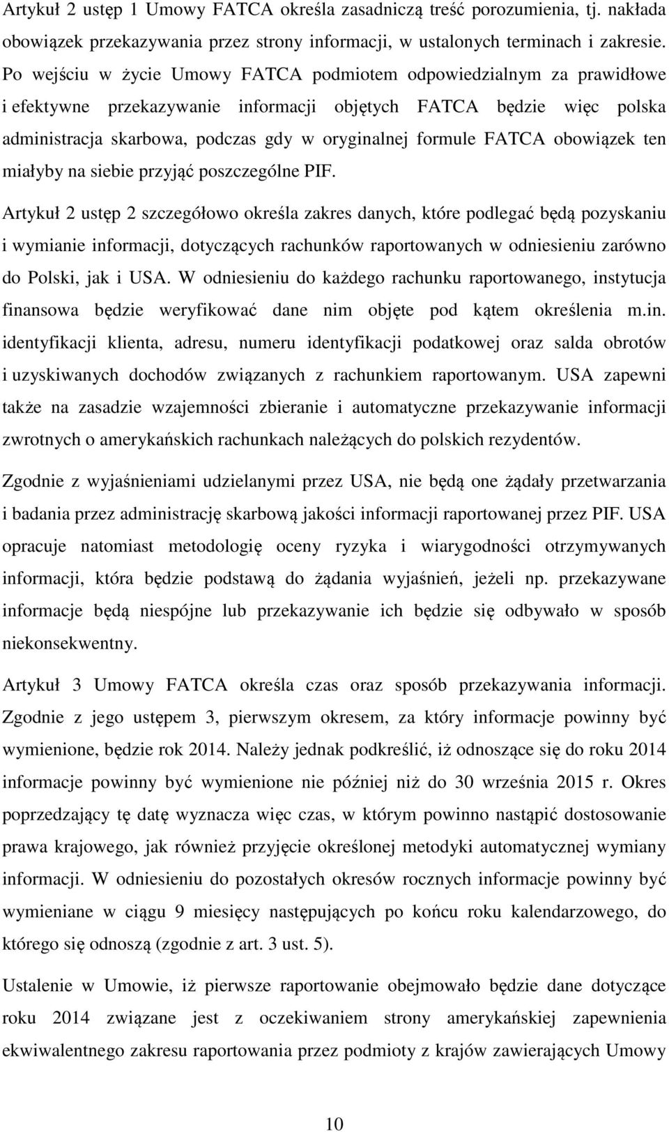 FATCA obowiązek ten miałyby na siebie przyjąć poszczególne PIF.