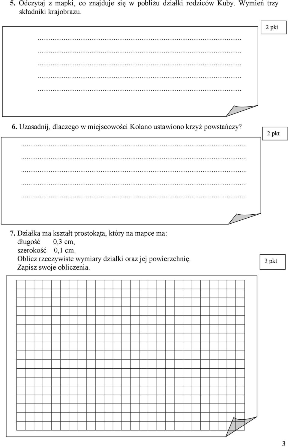 Uzasadnij, dlaczego w miejscowości Kolano ustawiono krzyż powstańczy?............... 7.