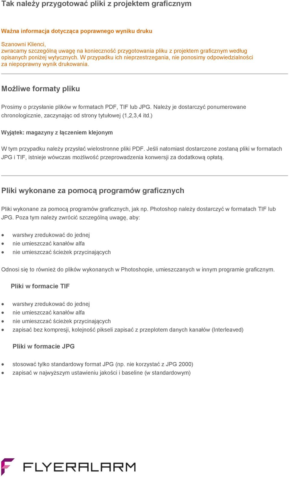 Możliwe formaty pliku Prosimy o przysłanie plików w formatach PDF, TIF lub JPG. Należy je dostarczyć ponumerowane chronologicznie, zaczynając od strony tytułowej (1,2,3,4 itd.