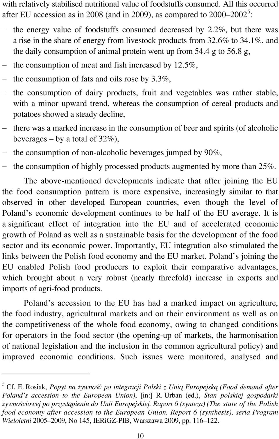 2%, but there was a rise in the share of energy from livestock products from 32.6% to 34.1%, and the daily consumption of animal protein went up from 54.4 g to 56.