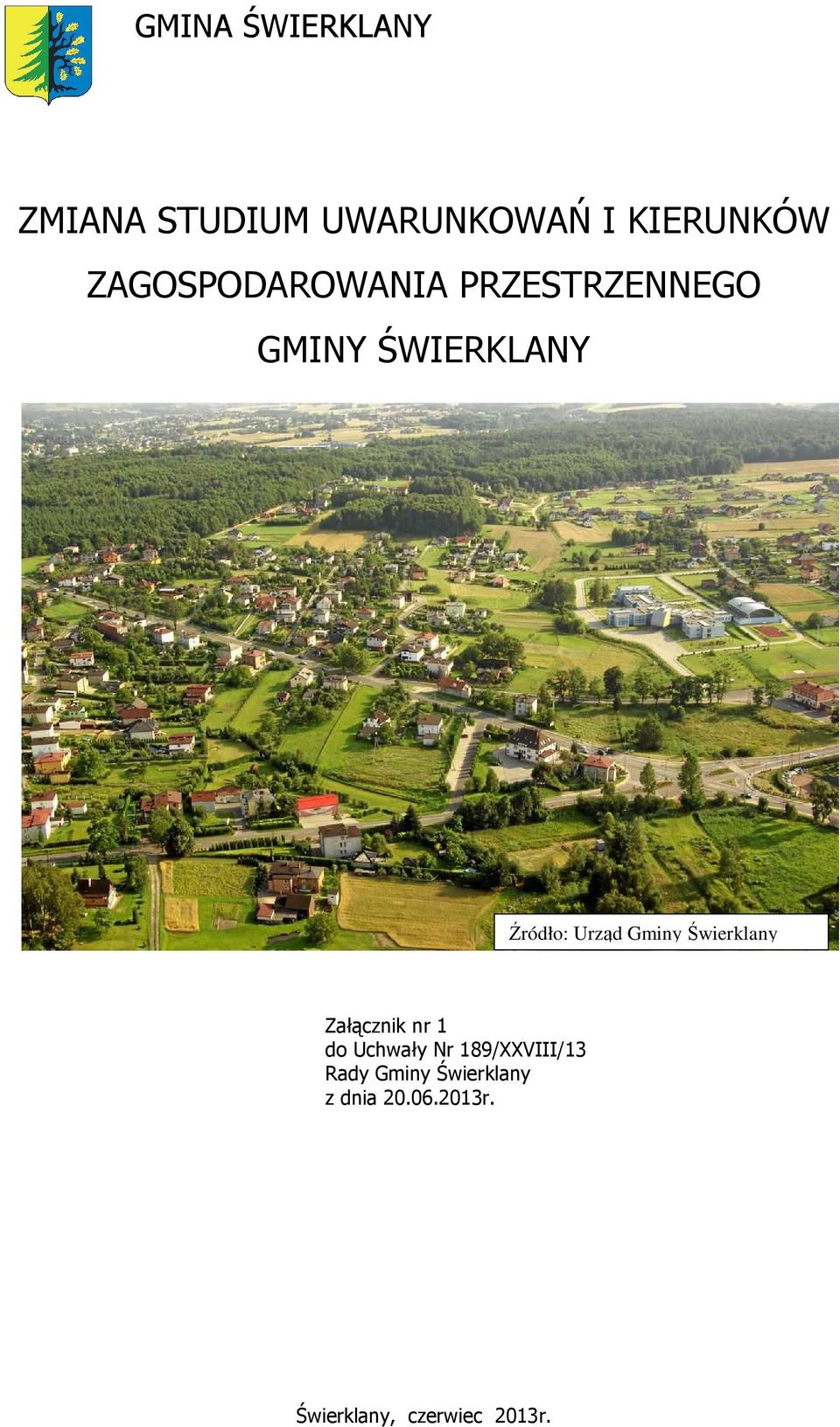 Urząd Gminy Świerklany Załącznik nr 1 do Uchwały Nr