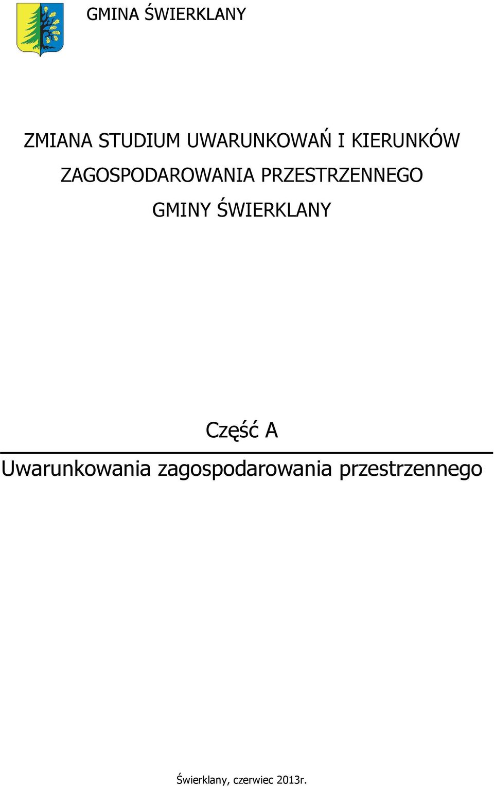 GMINY ŚWIERKLANY Część A Uwarunkowania