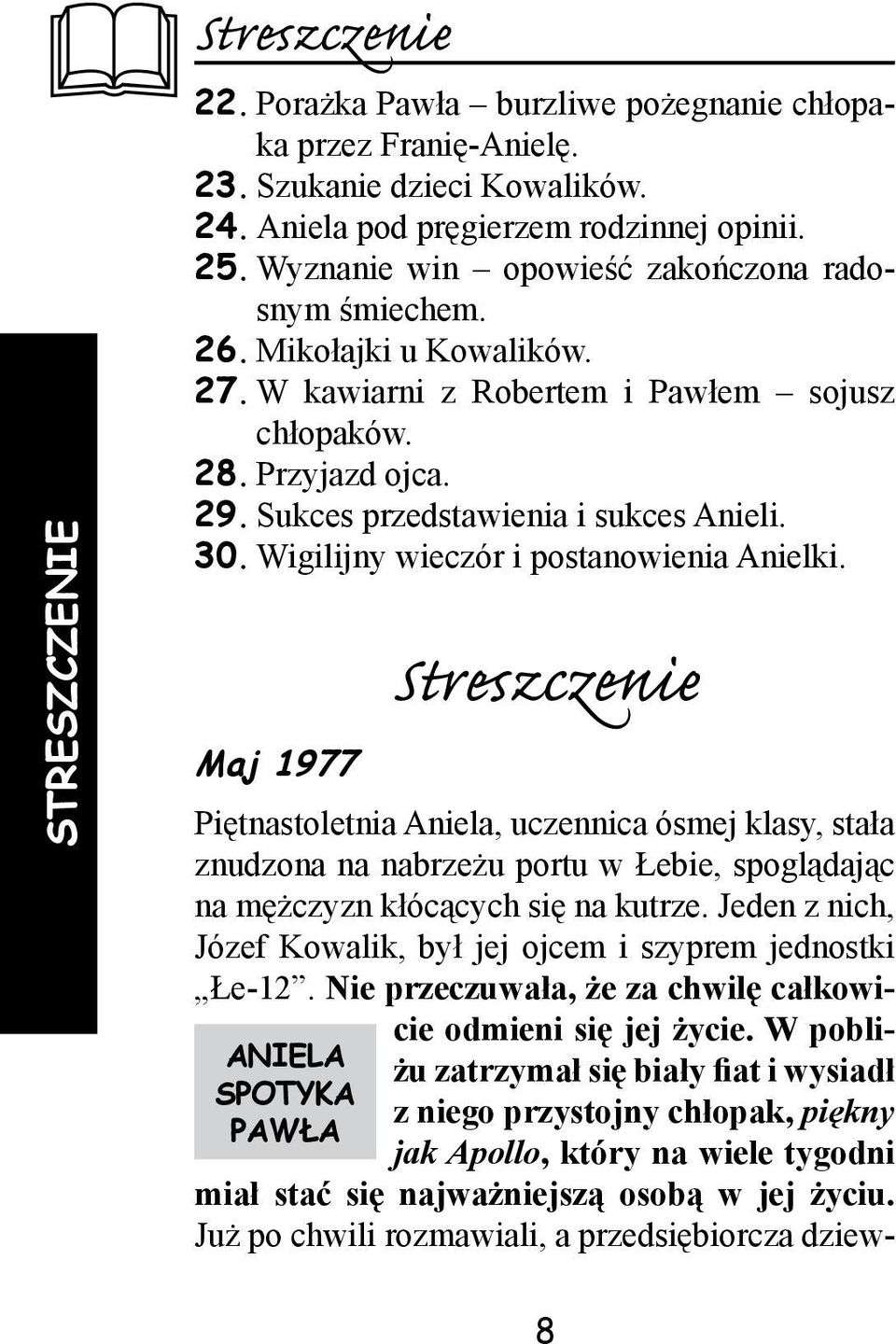 Wigilijny wieczór i postanowienia Anielki. Maj 1977 miał stać się najważniejszą osobą w jej życiu.