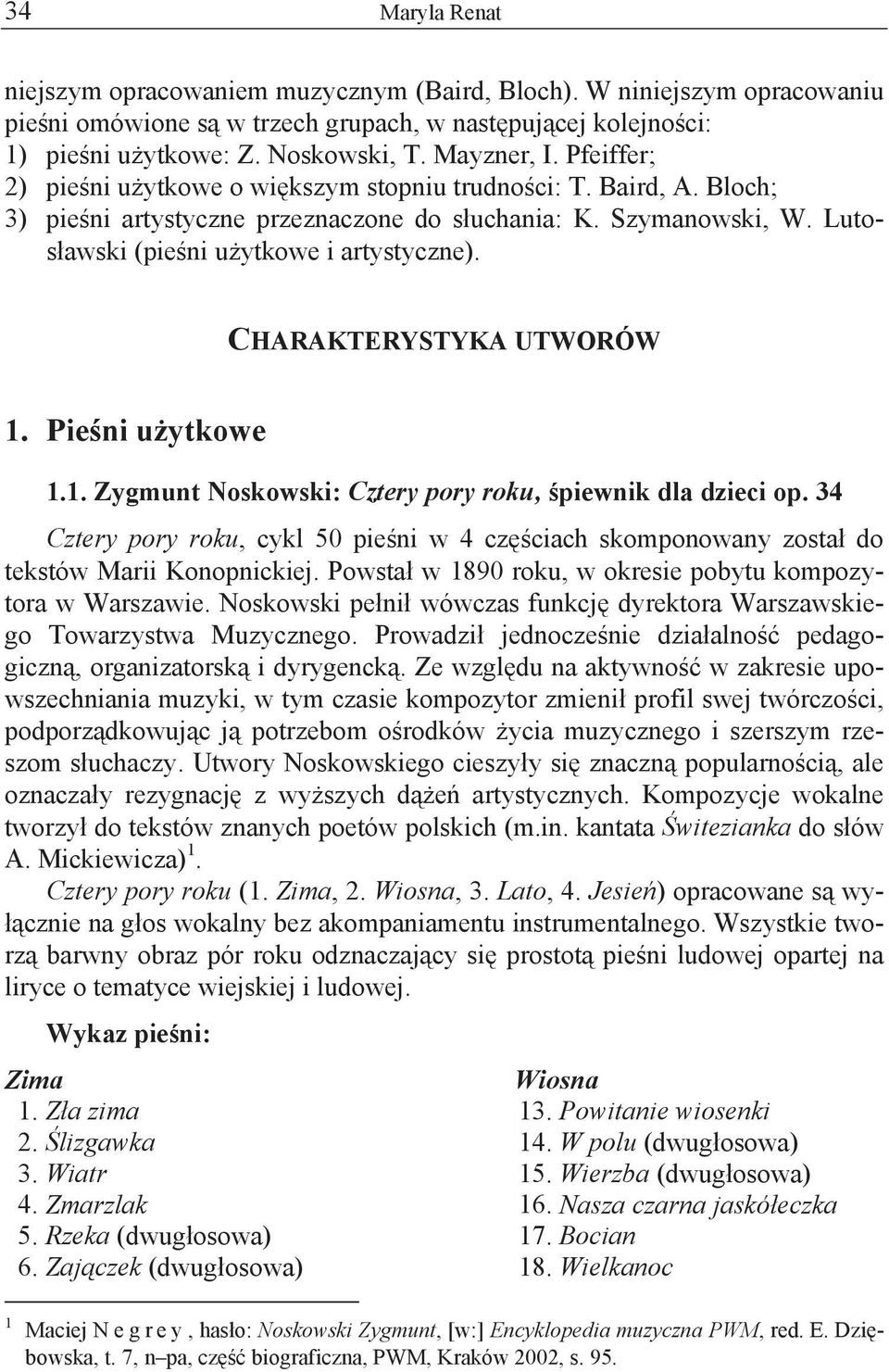 CHARAKTERYSTYKA UTWORÓW 1. Pie ni u ytkowe 1.1. Zygmunt Noskowski: Cztery pory roku, piewnik dla dzieci op.