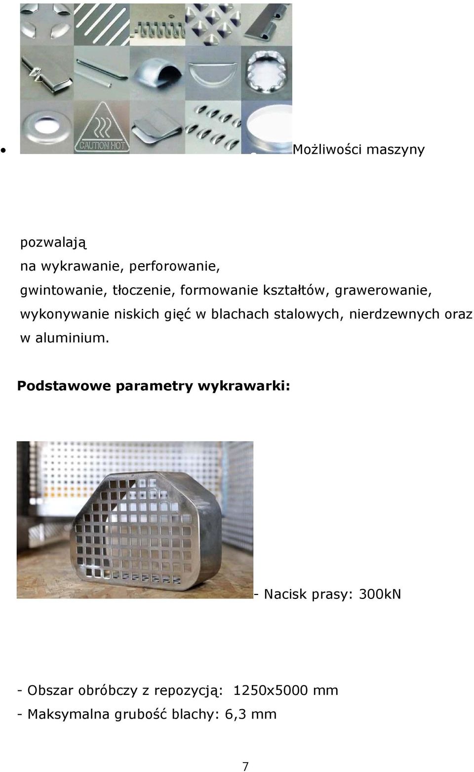 nierdzewnych oraz w aluminium.