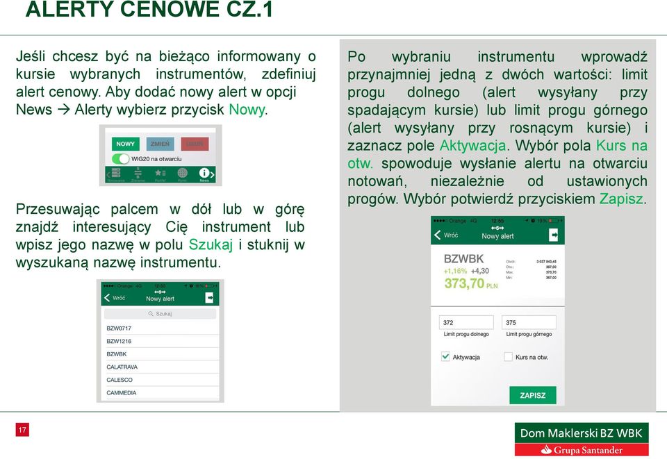 Przesuwając palcem w dół lub w górę znajdź interesujący Cię instrument lub wpisz jego nazwę w polu Szukaj i stuknij w wyszukaną nazwę instrumentu.