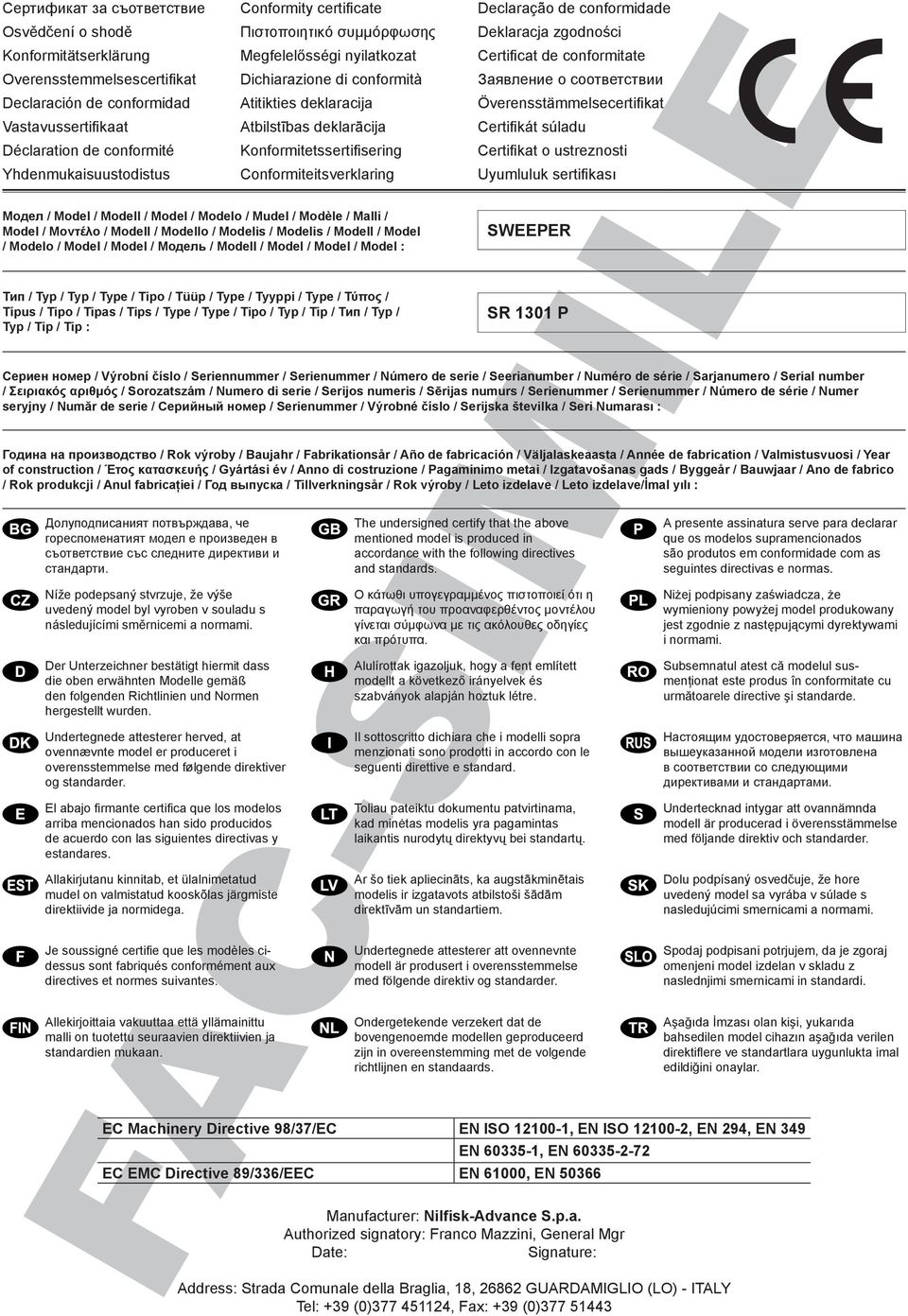 Conformiteitsverklaring Declaração de conformidade Deklaracja zgodności Certificat de conformitate Заявление о соответствии Överensstämmelsecertifikat Certifikát súladu Certifikat o ustreznosti