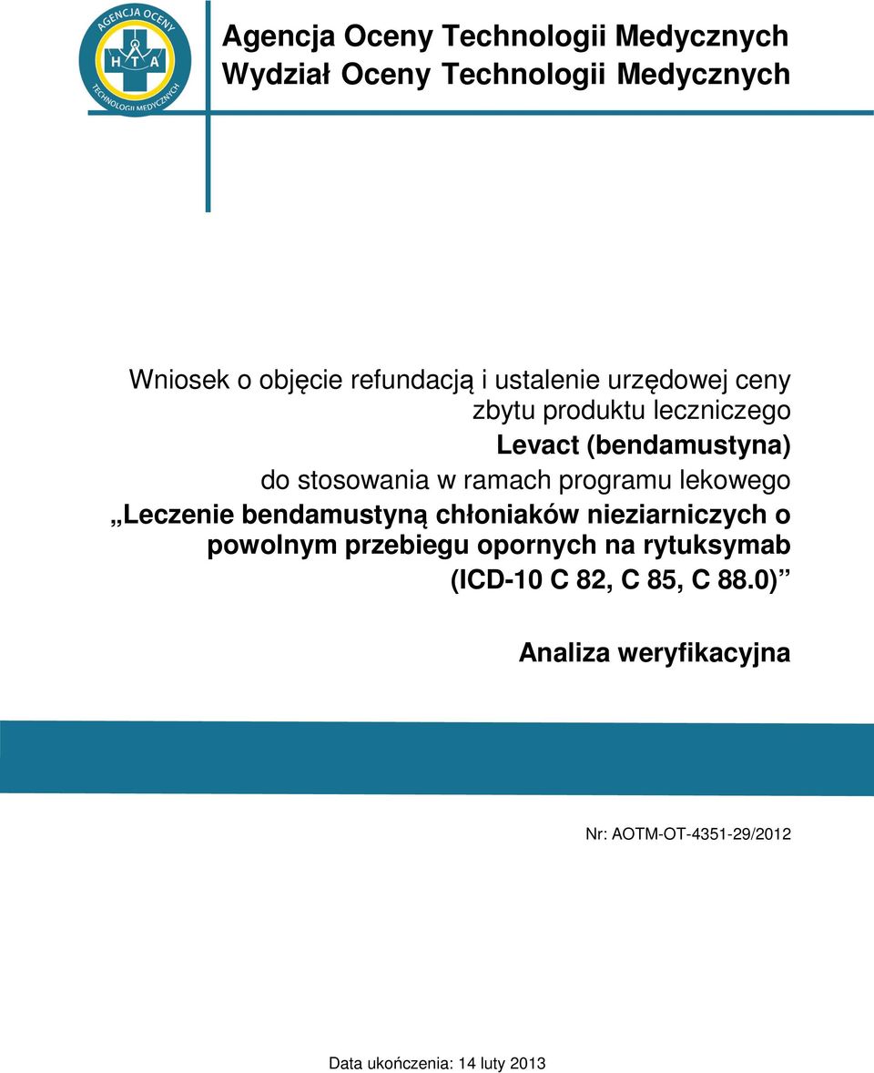 programu lekowego Leczenie bendamustyną chłoniaków nieziarniczych o powolnym przebiegu opornych na