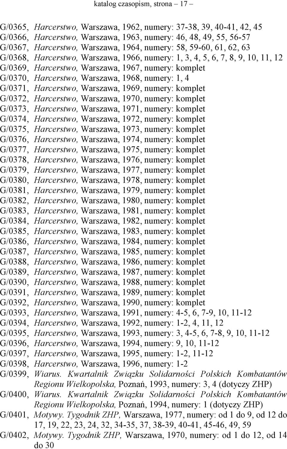 G/0371, Harcerstwo, Warszawa, 1969, G/0372, Harcerstwo, Warszawa, 1970, G/0373, Harcerstwo, Warszawa, 1971, G/0374, Harcerstwo, Warszawa, 1972, G/0375, Harcerstwo, Warszawa, 1973, G/0376, Harcerstwo,