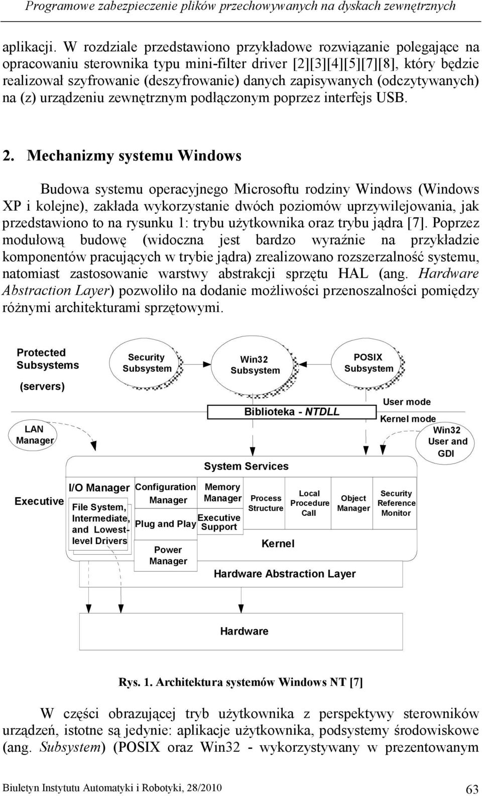 zapisywanych (odczytywanych) na (z) urządzeniu zewnętrznym podłączonym poprzez interfejs USB. 2.