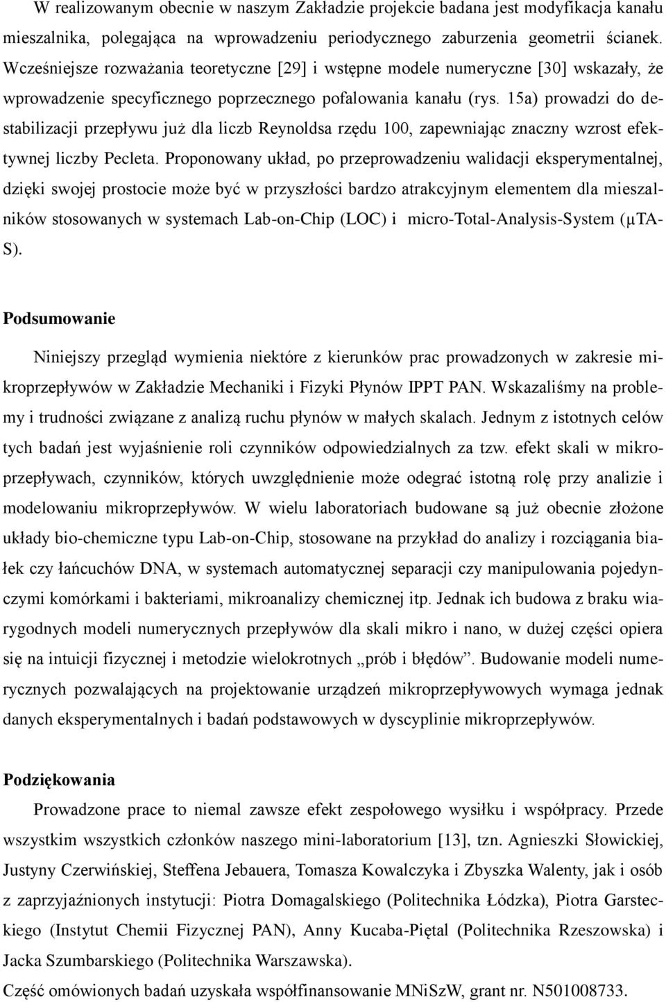 15a) prowadzi do destabilizacji przepływu już dla liczb Reynoldsa rzędu 100, zapewniając znaczny wzrost efektywnej liczby Pecleta.