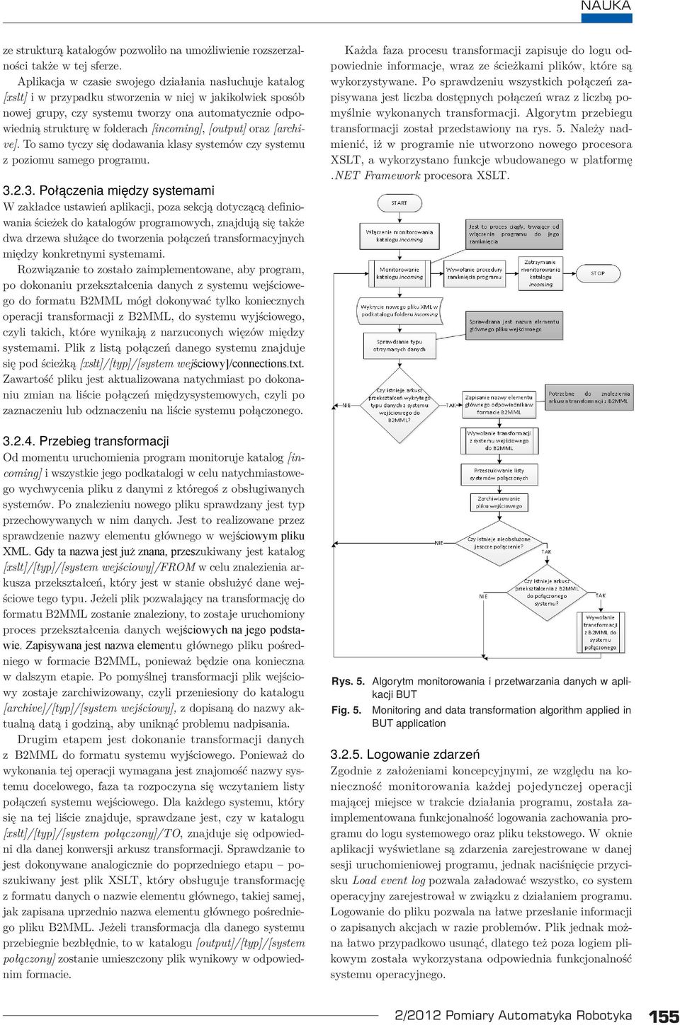 [incoming], [output] oraz [archive]. To samo tyczy się dodawania klasy systemów czy systemu z poziomu samego programu. 3.