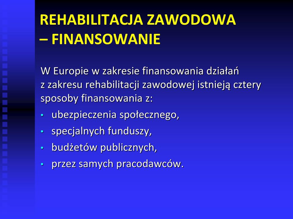 finansowania z: ubezpieczenia społecznego, specjalnych