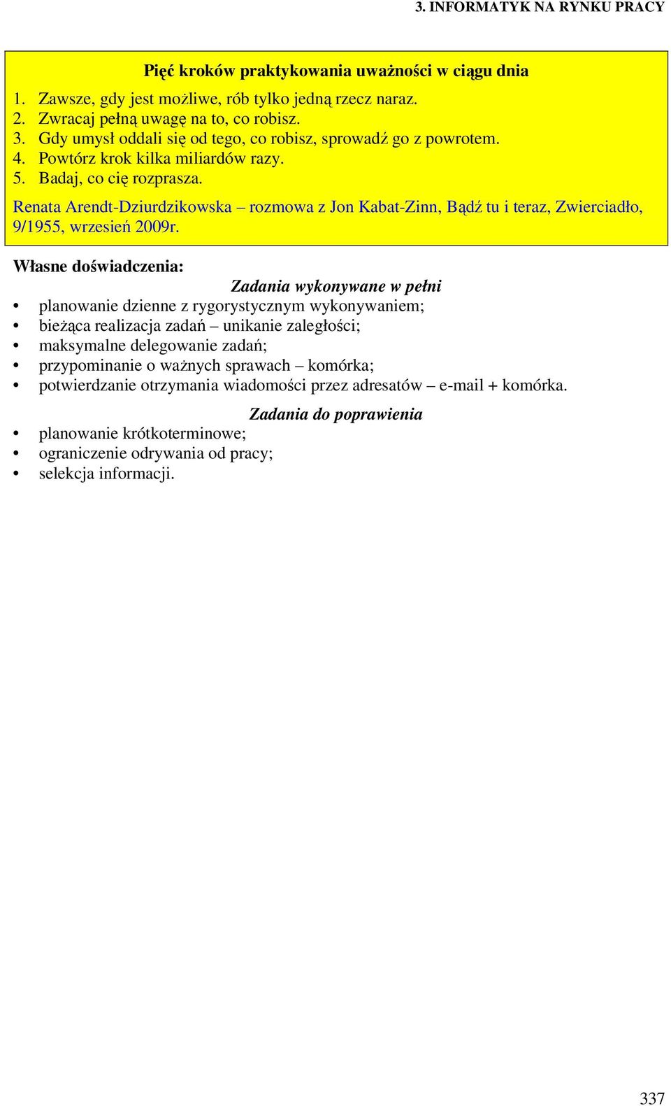 Renata Arendt-Dziurdzikowska rozmowa z Jon Kabat-Zinn, Bądź tu i teraz, Zwierciadło, 9/1955, wrzesień 2009r.