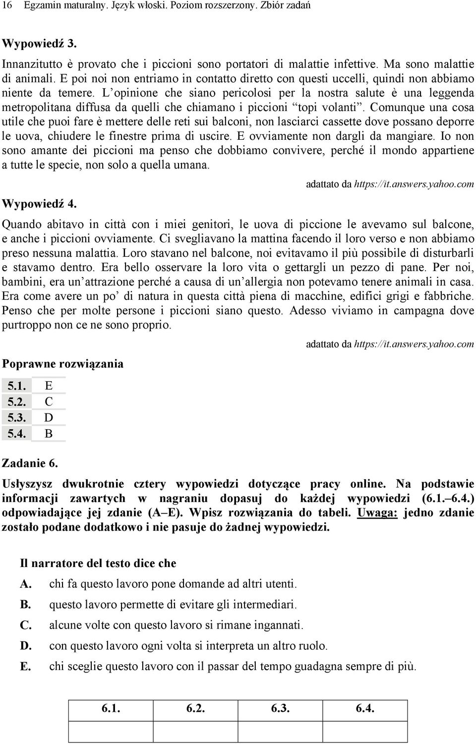 L opinione che siano pericolosi per la nostra salute è una leggenda metropolitana diffusa da quelli che chiamano i piccioni topi volanti.