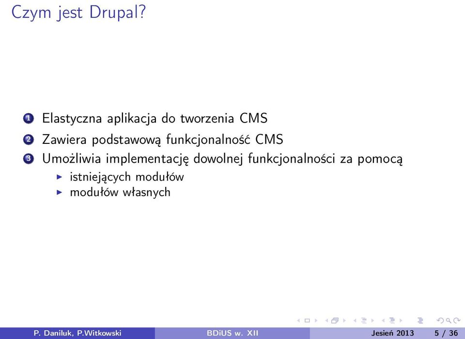 funkcjonalność CMS 3 Umożliwia implementację dowolnej