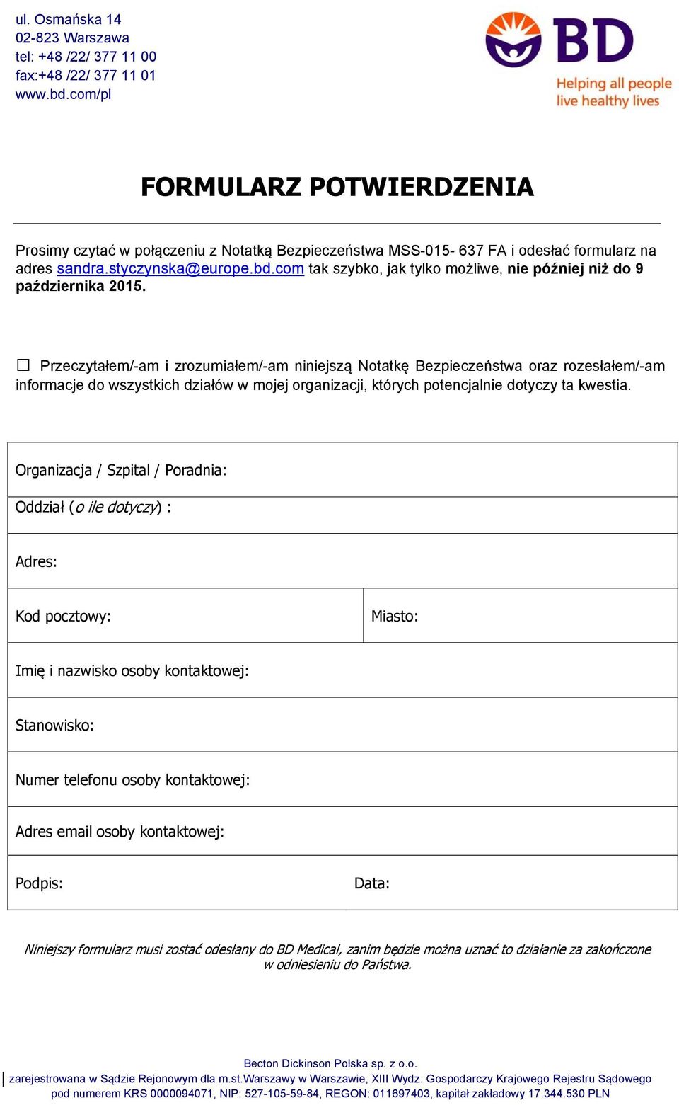 Przeczytałem/-am i zrozumiałem/-am niniejszą Notatkę Bezpieczeństwa oraz rozesłałem/-am informacje do wszystkich działów w mojej organizacji, których potencjalnie dotyczy ta kwestia.