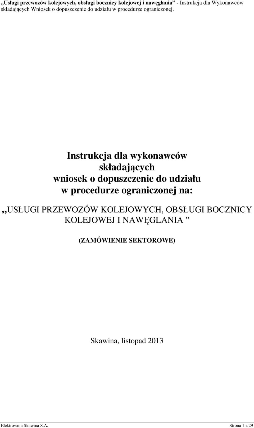 KOLEJOWYCH, OBSŁUGI BOCZNICY KOLEJOWEJ I NAWĘGLANIA (ZAMÓWIENIE