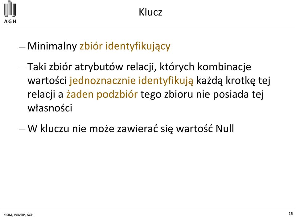 identyfikująkażdąkrotkętej relacji a żaden podzbiórtego zbioru