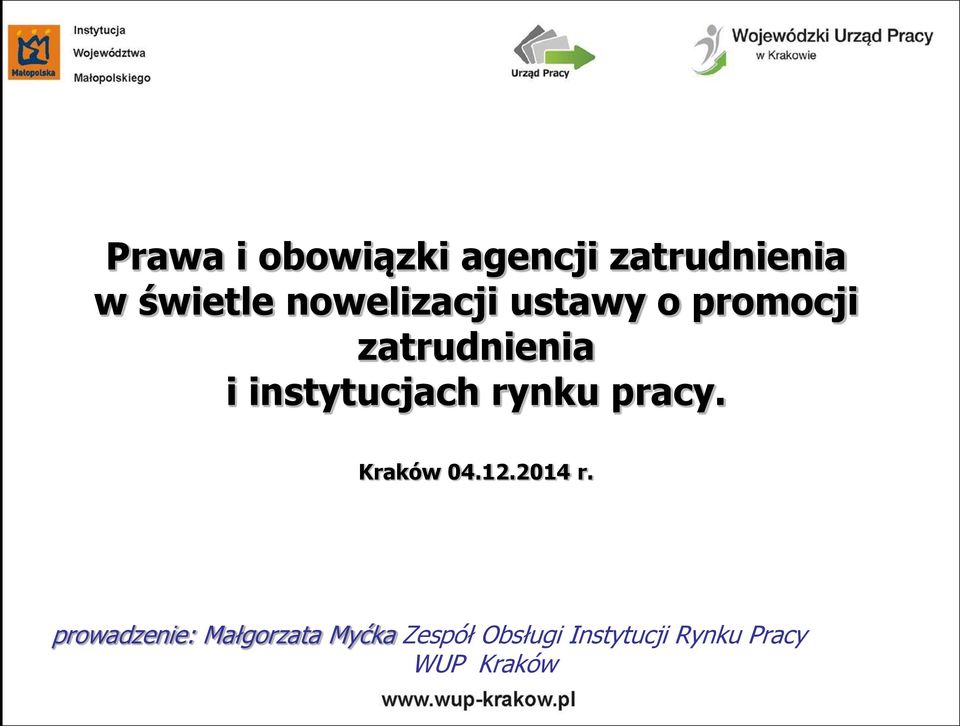 instytucjach rynku pracy. Kraków 04.12.2014 r.