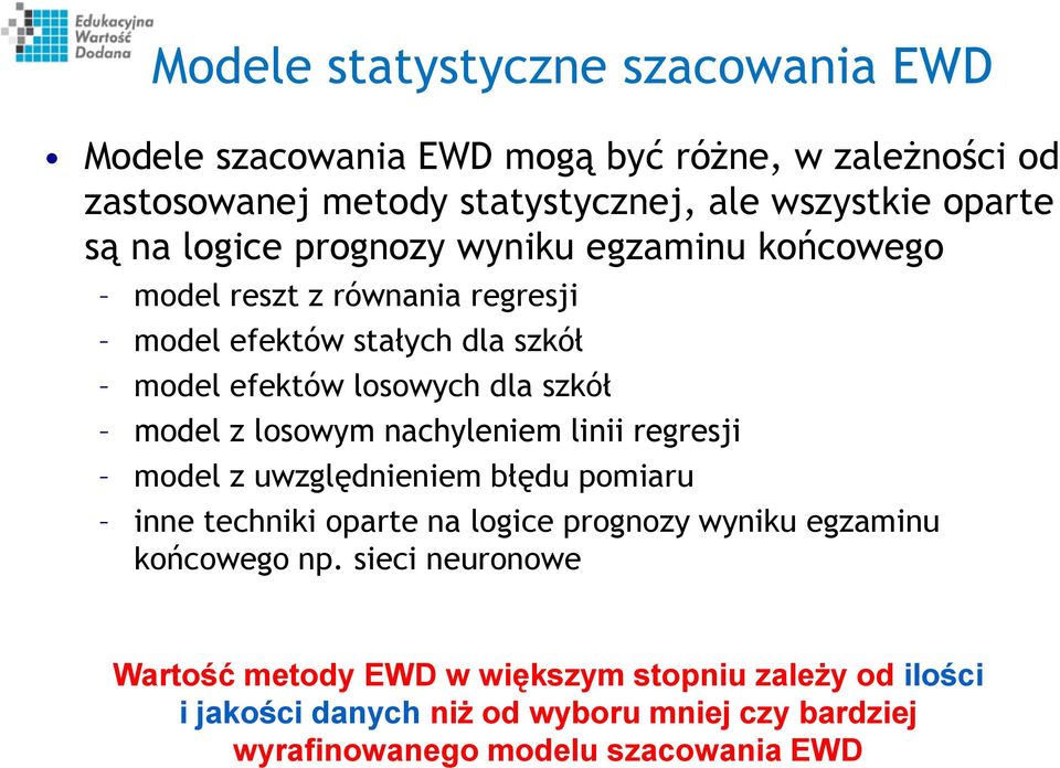 losowym nachyleniem linii regresji model z uwzględnieniem błędu pomiaru inne techniki oparte na logice prognozy wyniku egzaminu końcowego np.