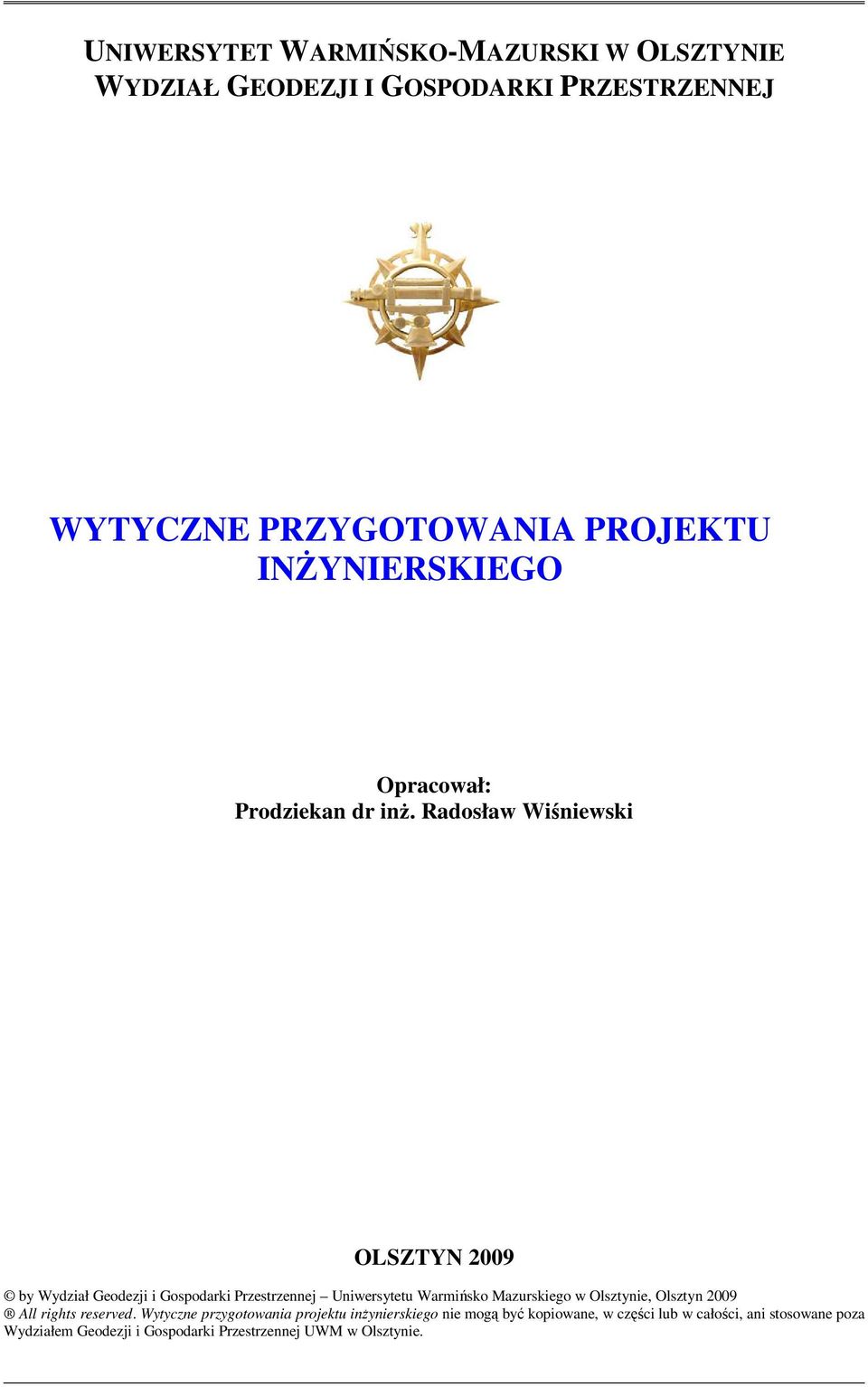 Radosław Wiśniewski OLSZTYN 2009 by Wydział Geodezji i Gospodarki Przestrzennej Uniwersytetu Warmińsko Mazurskiego w