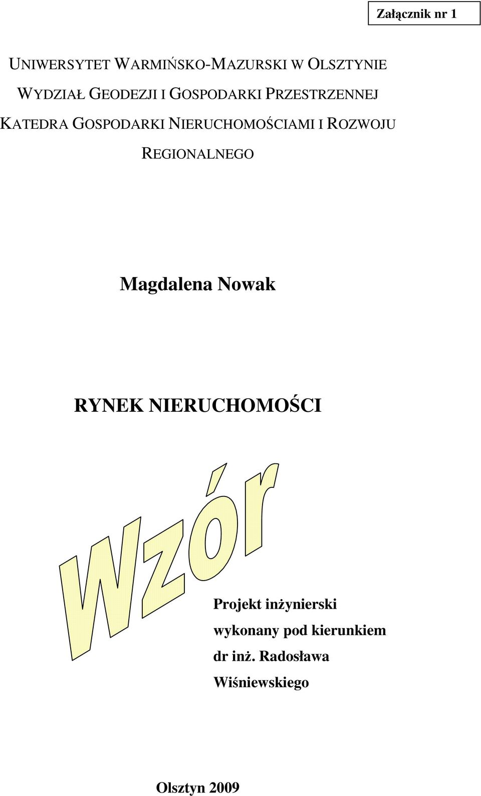 NIERUCHOMOŚCIAMI I ROZWOJU REGIONALNEGO RYNEK NIERUCHOMOŚCI Projekt