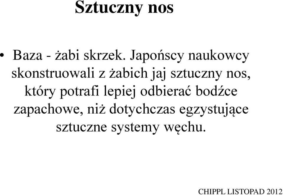 sztuczny nos, który potrafi lepiej odbierać bodźce