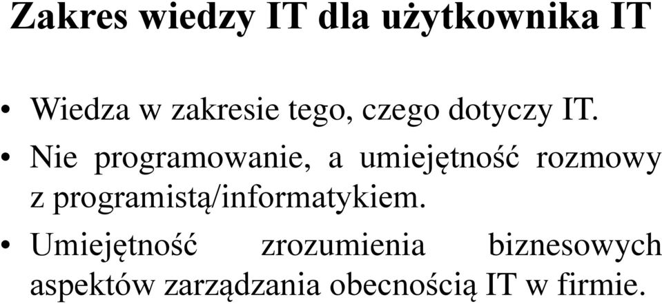 Nie programowanie, a umiejętność rozmowy z