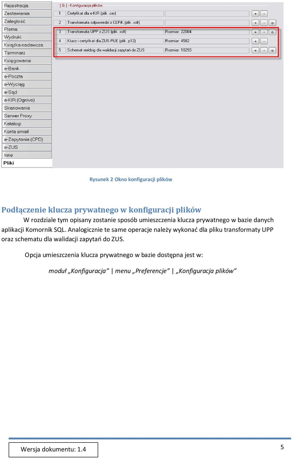 Analogicznie te same operacje należy wykonać dla pliku transformaty UPP oraz schematu dla walidacji zapytań