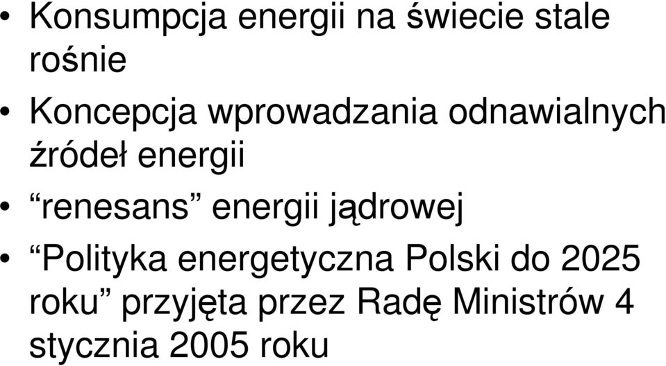 energii jądrowej Polityka energetyczna Polski do