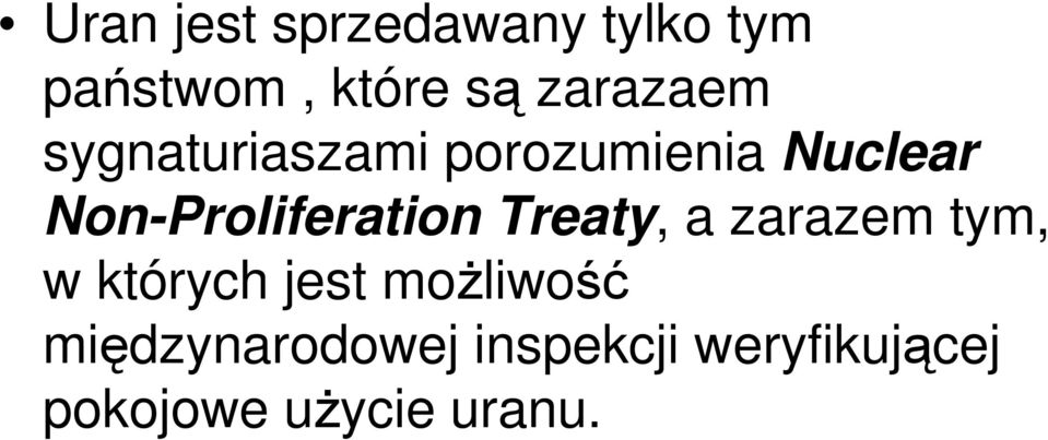 Non-Proliferation Treaty, a zarazem tym, w których jest