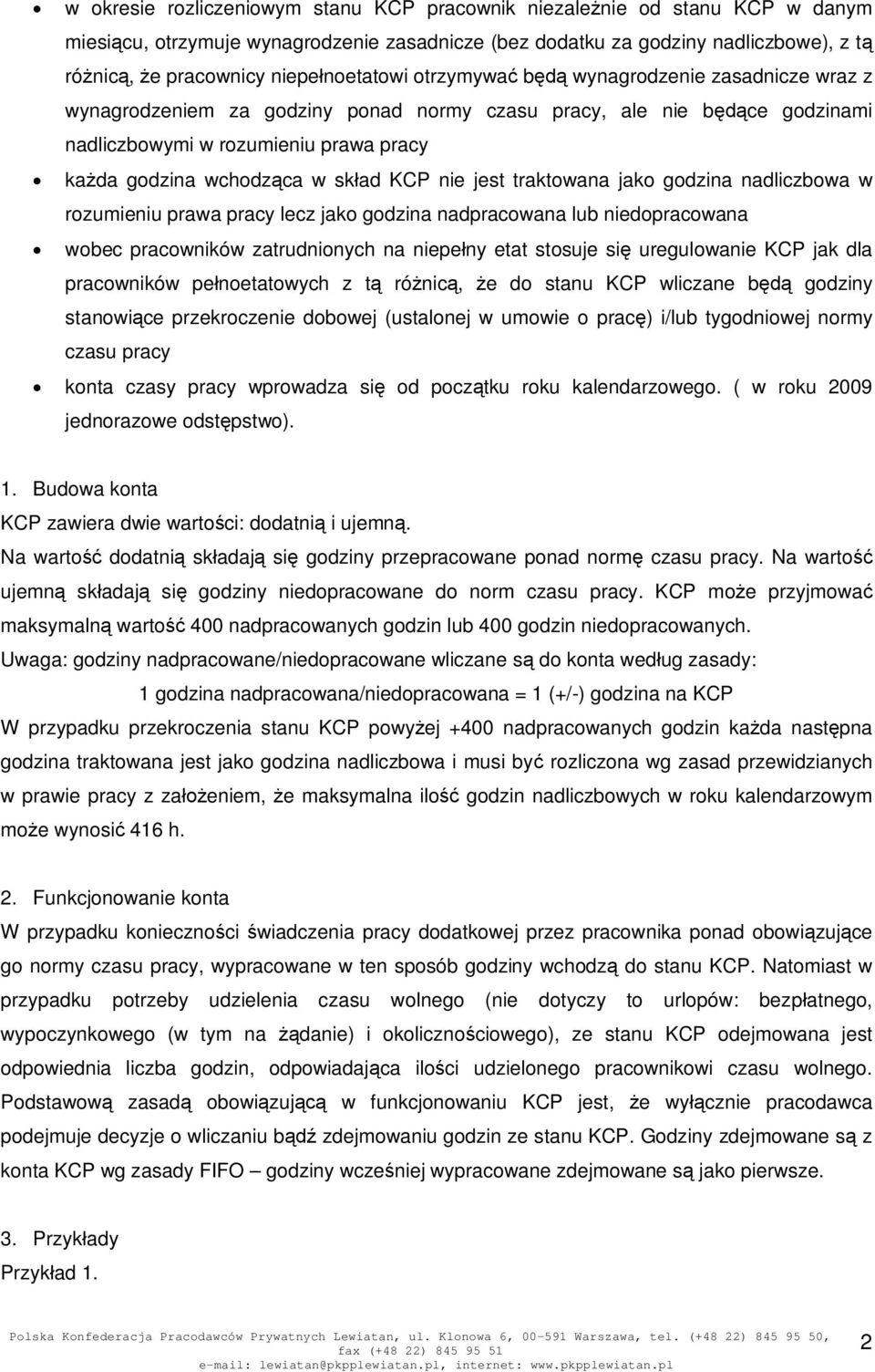 traktowana jako godzina nadliczbowa w rozumieniu prawa pracy lecz jako godzina nadpracowana lub niedopracowana wobec pracowników zatrudnionych na niepeny etat stosuje si uregulowanie KCP jak dla