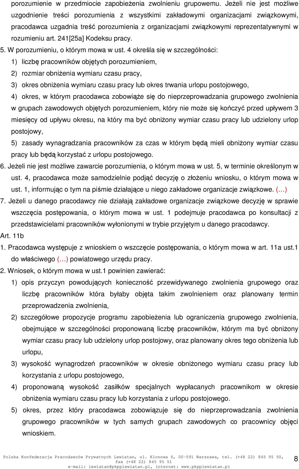 art. 241[25a] Kodeksu pracy. 5. W porozumieniu, o którym mowa w ust.