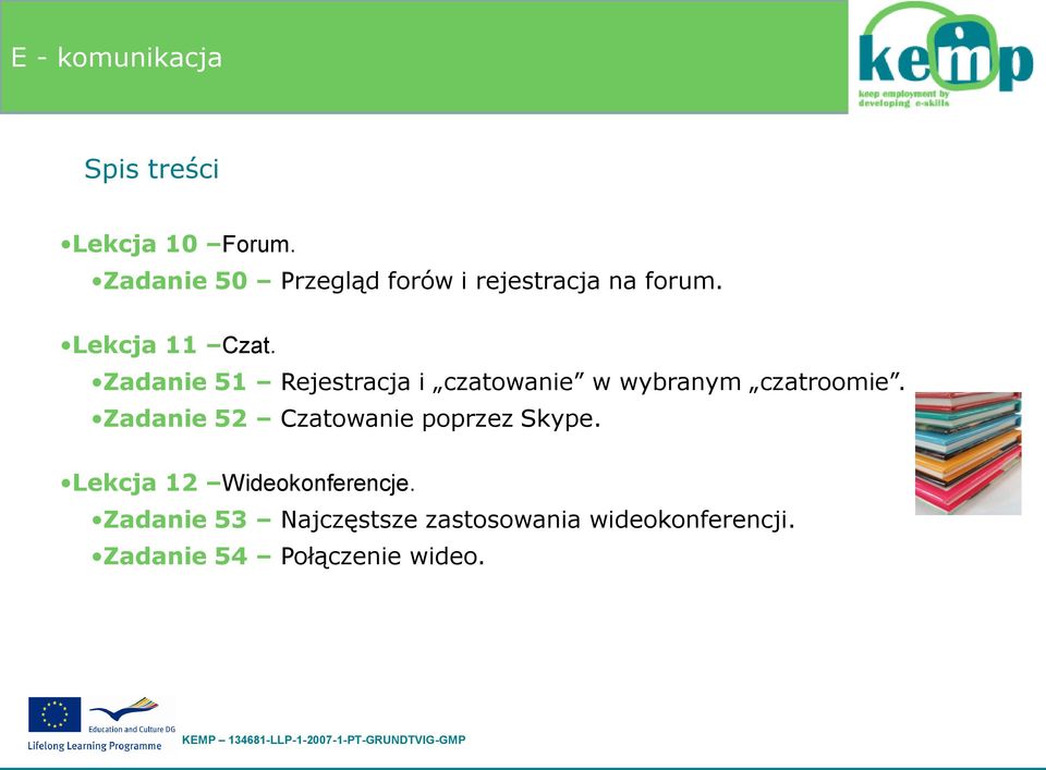 Zadanie 51 Rejestracja i czatowanie w wybranym czatroomie.